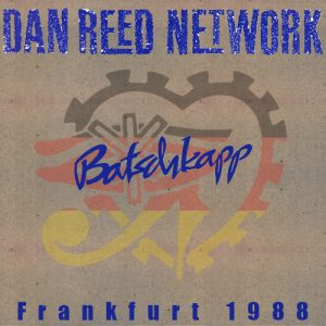 Dan Reed Network Batschkapp Frankfurt Germany 1988